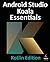 Android Studio Koala Essent...