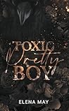 Toxic Pretty Boy:...