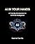 AI IN YOUR HANDS by Gabriel Carrillo