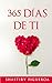 365 dias de ti by Shástiry Figueroa 365 dias de ti by Shástiry Figueroa