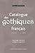 Catalogue des gothiques fra...