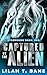 Captured By The Alien: A Sci-Fi Alien Romance (Starbound)