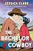 The Bachelor Cowboy (The Wy...