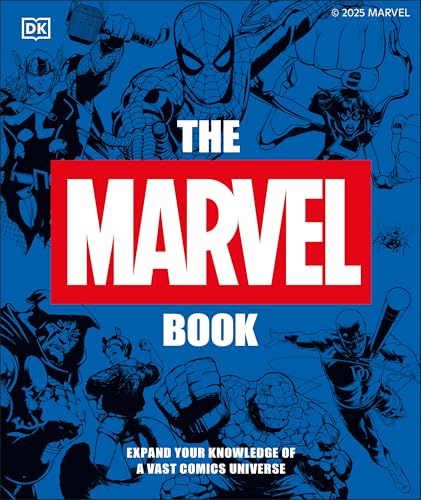 The Marvel Book New Edition: Expand Your Knowledge of the a Vast Comics Universe (Hardcover)