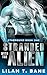 Stranded With The Alien: A Sci-Fi Alien Romance (Starbound)