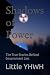 Shadows of Power: The True ...