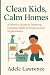 Clean Kids, CALM HOMES: A P...