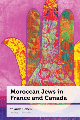 Moroccan Jews in France and Canada (Canadian Studies, 12)