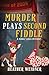 Murder Plays Second Fiddle by Heather Weidner