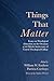 Things That Matter: Essays ...