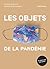 Les objets de la pandémie by Mathilde Bourrier