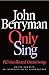 Only Sing: 152 Uncollected Dream Songs