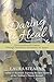 Daring to Heal: Growing Beyond Trauma Through Awareness, Acceptance, and Action