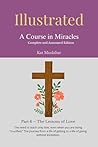 Illustrated: A Course in Miracles: Part 6 – The Lessons of Love