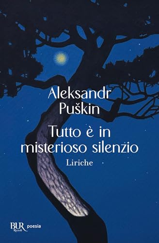 Tutto è in misterioso silenzio: Liriche (Italian Edition)