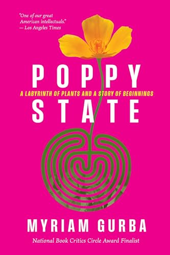 Poppy State: A Labyrinth of Plants and a Story of Beginnings (Hardcover)