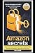 AMAZON SECRETS: PROVEN STRATEGIES TO BUILD A 6-FIGURE ONLINE BUSINESS FROM SCRATCH NICHE