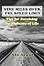 Nine Miles Over The Speed Limit: Tips for Surviving the Highway of Life