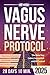 The Vagus Nerve Protocol: S...