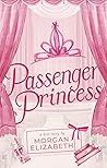 Passenger Princess by Morgan  Elizabeth