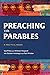 Preaching the Parables: A P...