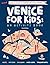 Venice for Kids: An Activit...
