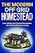 The Modern Off-Grid Homeste...