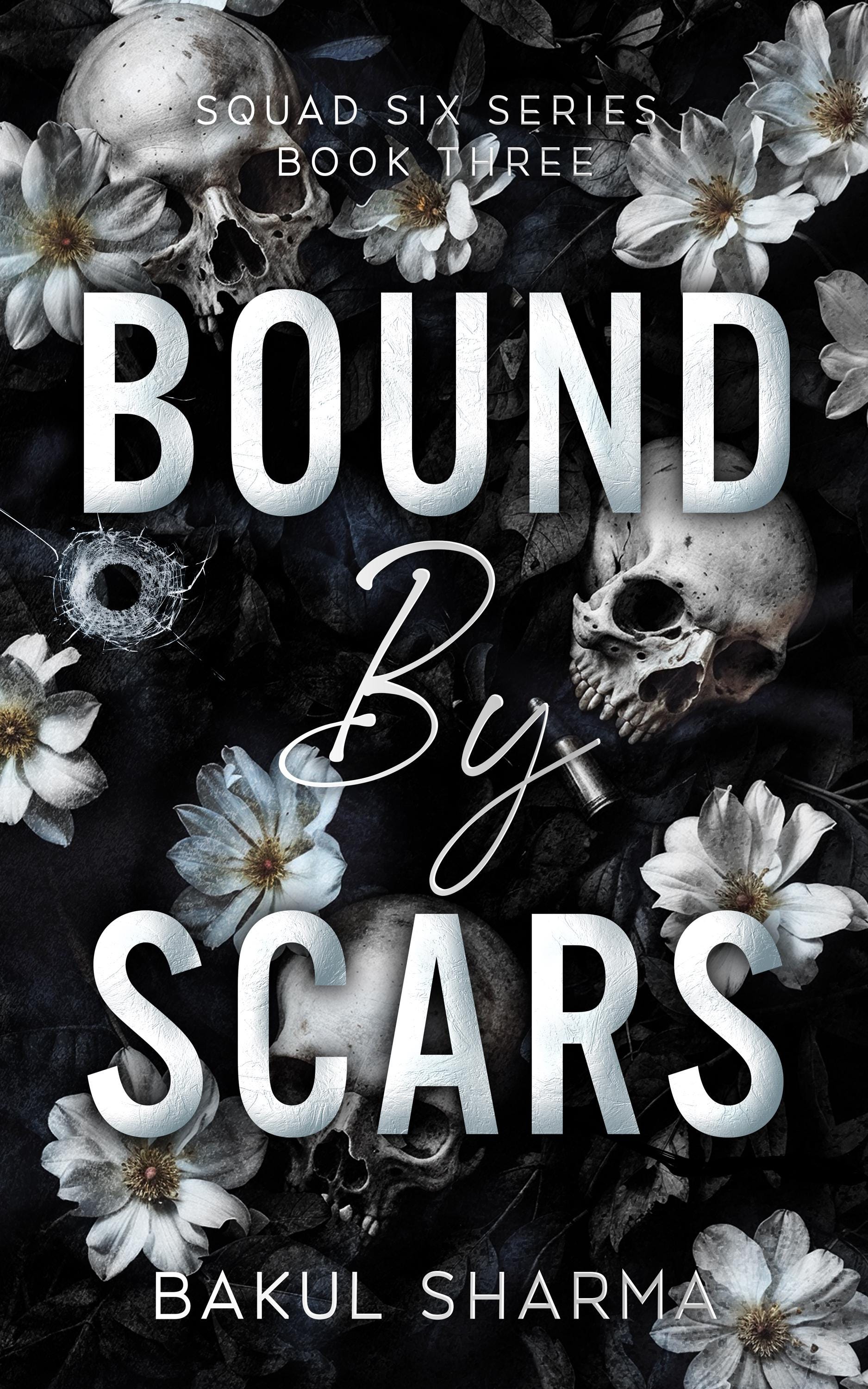 Bound by Scars (Squad Six Series: An Action Romance Saga Book 3)