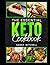 The Essential Keto Cookbook: 100 Simple Keto Low Carb Recipes