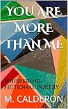 Book cover for You Are More Than Me: Whispering Fictional Poetry (Acrostic Friendship Poems: A Dedication to Bryan)