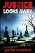 Justice Looks Away by Mr. Wayne Wharton