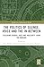 The Politics of Silence, Vo...