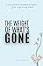 The Weight Of What's Gone: Words & Thoughts From A Grieving Heart