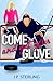 Come and Get Your Glove by J P Sterling