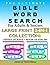 The Ultimate Bible Word Search for Adults & Seniors by Heart of Truth Media