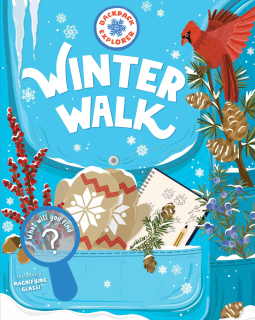 Backpack Explorer: Winter Walk: What Will You Find? (Hardcover)