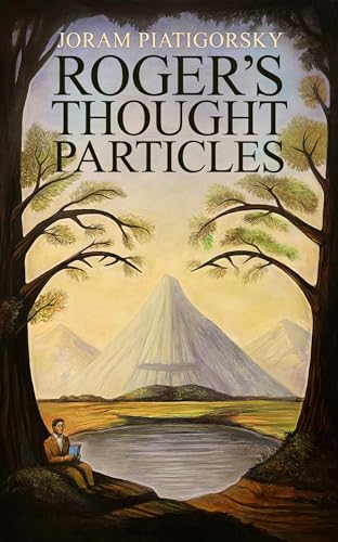 Roger's Thought-Particles (Kindle Edition)
