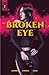 Broken Eye #2