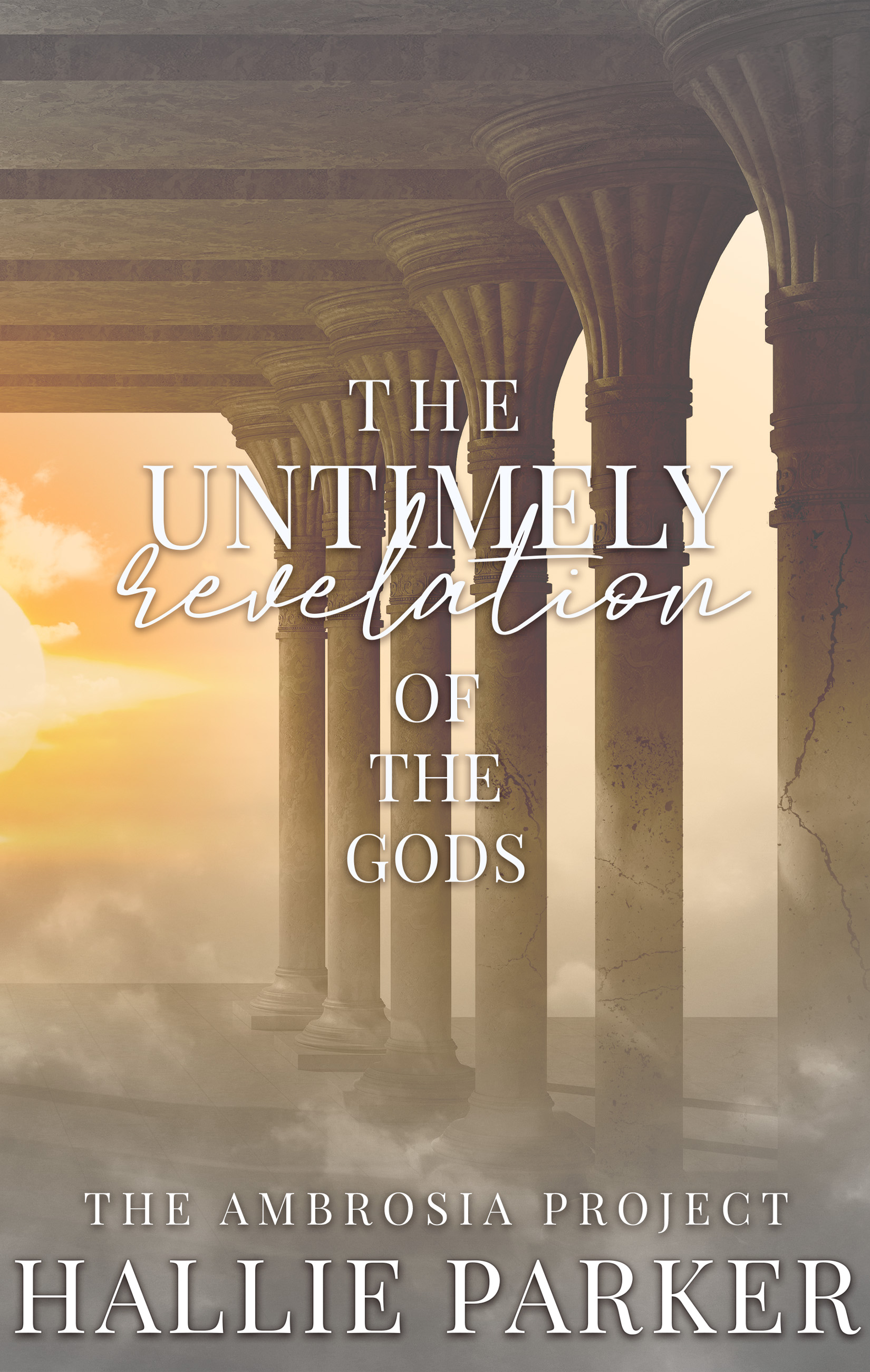 The Untimely Revelation of the Gods (The Ambrosia Project, Book #2)
