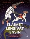 Eläimet lensivät ensin: Avaruusmatkailun uranuurtajat