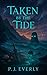 Taken By The Tide
