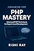 PHP Mastery: Build Secure, ...