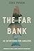 The Far Bank by Zeke Pipher