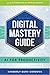 Digital Mastery Guide: AI for Productivity (AI & Automation Blueprint Series)