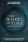 The Wheel of Time and Philosophy: A Portion of Wisdom (The Blackwell Philosophy and Pop Culture Series)