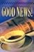 Good News