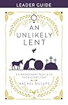 Unlikely Lent Lea...