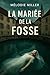 La mariée de la fosse: Un t...