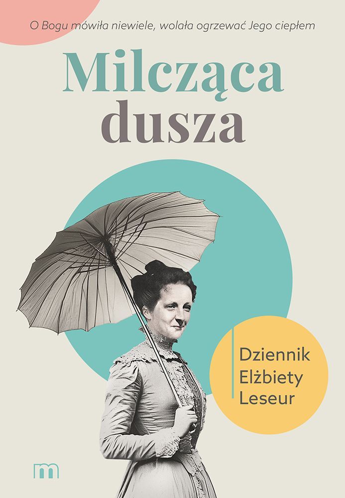 Milcząca dusza. Dziennik Elżbiety Leseur (Paperback)