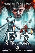Fates & Freedoms
